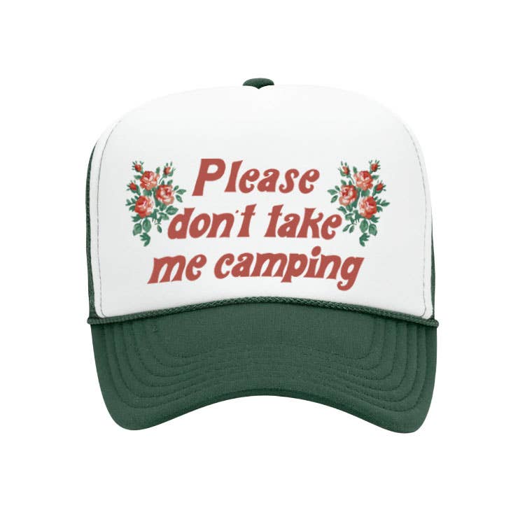 Don't Take Me Camping Trucker Hat - Mesh Back Baseball Hat