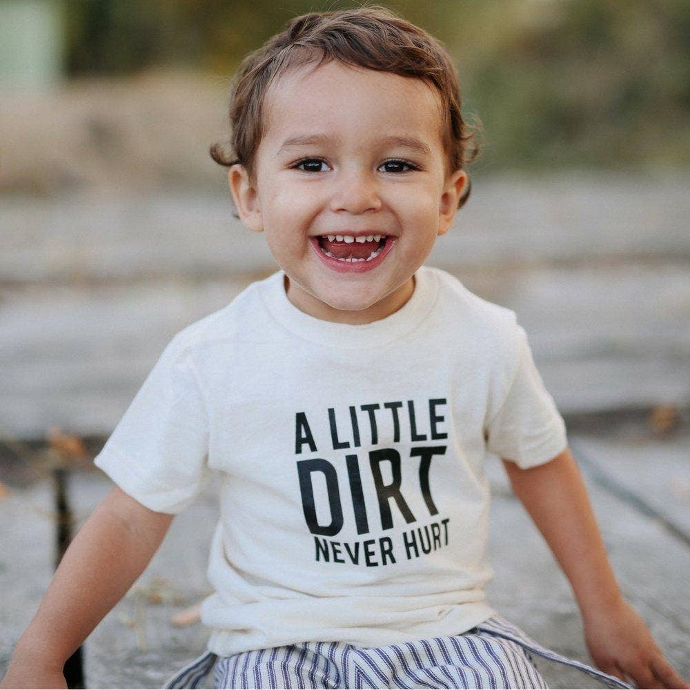 A Little Dirt Never Hurt T shirt | Kids Graphic Tee | Summer 2024