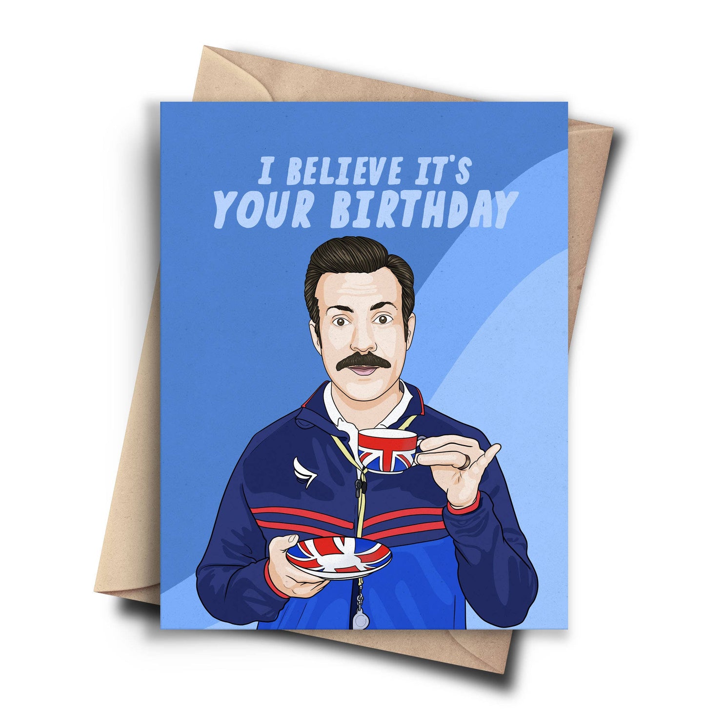 Funny Ted Lasso Birthday Card - Funny Pop Culture Card