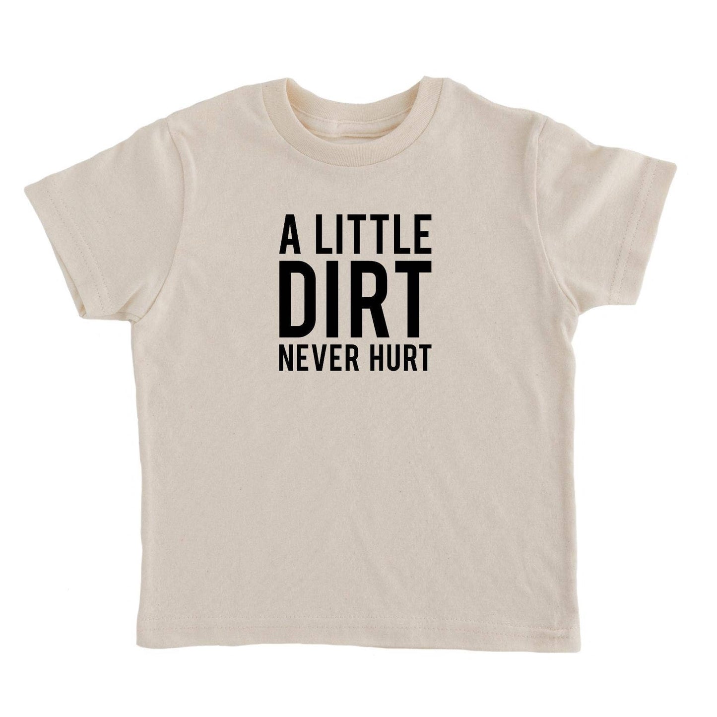 A Little Dirt Never Hurt T shirt | Kids Graphic Tee | Summer 2024